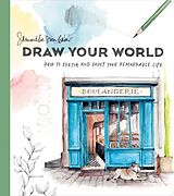 Kartonierter Einband (Kt) Draw Your World von Samantha Dion Baker