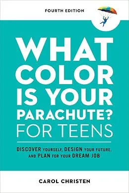 E-Book (epub) What Color Is Your Parachute? for Teens, Fourth Edition von Carol Christen