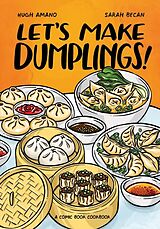 Couverture cartonnée Let's Make Dumplings! de Hugh Amano, Sarah Becan