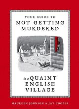 Livre Relié Your Guide to Not Getting Murdered in a Quaint English Village de Maureen Johnson, Jay Cooper