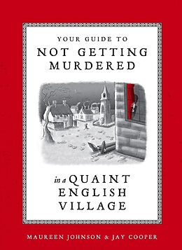 Livre Relié Your Guide to Not Getting Murdered in a Quaint English Village de Maureen Johnson, Jay Cooper