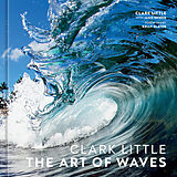 Livre Relié Clark Little - The Art of Waves de Clark Little