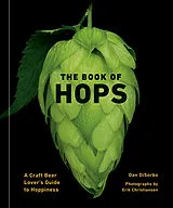 Fester Einband The Book of Hops von Dan DiSorbo, Erik Christiansen