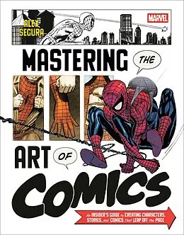 E-Book (epub) Marvel's Mastering the Art of Comics von Alex Segura