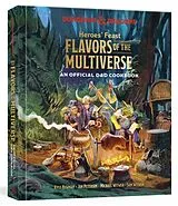 Fester Einband Heroes' Feast Flavors of the Multiverse (Dungeons & Dragons) von Kyle Newman, Jon Peterson, Michael Witwer