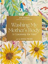 Livre Relié Washing My Mother's Body de Joy Harjo