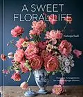 E-Book (epub) A Sweet Floral Life von Natasja Sadi