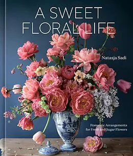 E-Book (epub) A Sweet Floral Life von Natasja Sadi