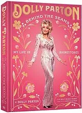 Fester Einband Behind the Seams von Dolly Parton, Holly George-Warren