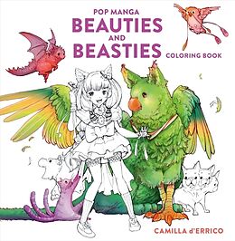 Broché Pop Manga Beauties and Beasties Coloring Book de Camilla d'Errico