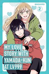 Couverture cartonnée My Love Story with Yamada-kun at Lv999 Volume 2 de Mashiro