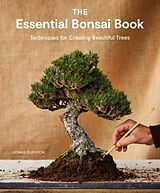 Couverture cartonnée The Essential Bonsai Book de Jonas Dupuich