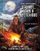 Couverture cartonnée MrBallen Presents: Strange, Dark & Mysterious de MrBallen, Andrea Mutti, Robert Venditti