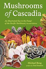 Couverture cartonnée Mushrooms of Cascadia, Second Edition de Michael Beug