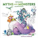 Kartonierter Einband Pop Manga Myths and Monsters Coloring Book von Camilla D'Errico
