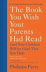 Fester Einband The Book You Wish Your Parents Had Read von Philippa Perry