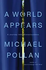 Fester Einband A World Appears von Michael Pollan