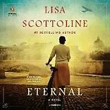 Audio CD (CD/SACD) Eternal von Lisa Scottoline, Cassandra Campbell, Edoardo Ballerini