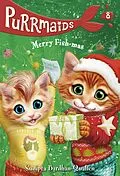 E-Book (epub) Purrmaids #8: Merry Fish-mas von Sudipta Bardhan-Quallen