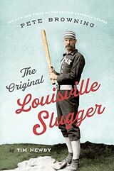 Couverture cartonnée The Original Louisville Slugger de Tim Newby