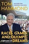 Couverture cartonnée Races, Games, and Olympic Dreams de Tom Hammond, Mark Story