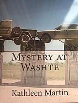 eBook (epub) Mystery at Washte de Kathleen Martin