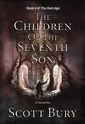 E-Book (epub) The Children of the Seventh Son (The Dark Age, #2) von Scott Bury