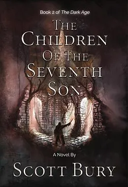 E-Book (epub) The Children of the Seventh Son (The Dark Age, #2) von Scott Bury
