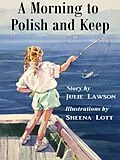 E-Book (pdf) Morning to Polish and Keep von Juile Lawson