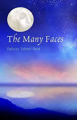 E-Book (epub) The Many Faces von Felicity Sidnell Reid