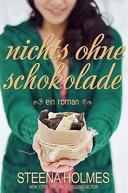 E-Book (epub) nichts ohne Schokolade von Steena Holmes