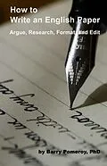 E-Book (epub) How to Write an English Paper: Argue, Research, Format, and Edit von Barry Pomeroy
