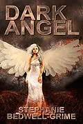 E-Book (epub) Dark Angel (Halo Effect, #3) von Stephanie Bedwell-Grime