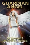E-Book (epub) Guardian Angel (Halo Effect, #1) von Stephanie Bedwell-Grime