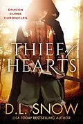 E-Book (epub) Thief of Hearts (Dragon Curse Chronicles, #2) von D. L. Snow