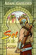 E-Book (epub) Sol of the Coliseum von Adam Gaylord