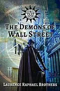 E-Book (epub) The Demons of Wall Street von Laurence Raphael Brothers