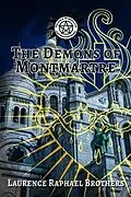 E-Book (epub) The Demons of Montmartre von Laurence Raphael Brothers