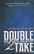 Livre Relié DOUBLE TAKE 2 de Rabbi Jesse Horn