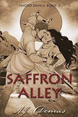 E-Book (epub) Saffron Alley (Sword Dance, #2) von A. J. Demas