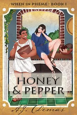 E-Book (epub) Honey and Pepper (When in Pheme, #1) von A. J. Demas