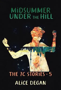 E-Book (epub) Midsummer Under the Hill (The 7C Stories, #5) von Alice Degan