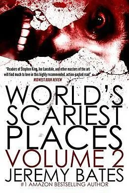 E-Book (epub) World's Scariest Places 2 von Jeremy Bates