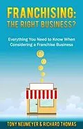 E-Book (epub) Franchising: The Right Business Choice? von Tony Neumeyer, Richard Thomas