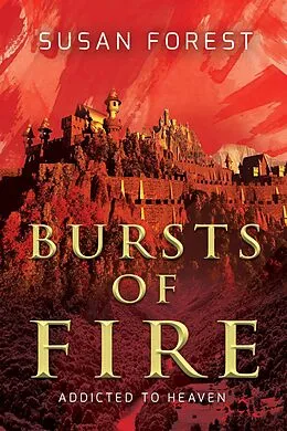 E-Book (epub) Bursts of Fire (Addicted to Heaven) von Susan Forest