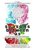 E-Book (epub) Seasons Between Us: Tales of Identities and Memories (Laksa Anthology Series: Speculative Fiction) von Alan Dean Foster, Y. M. Pang, Liz Westbrook-Trenholm