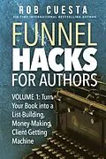 E-Book (epub) Funnel Hacks for Authors (Vol. 1) von Rob Cuesta