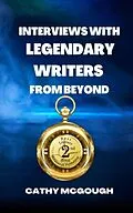 E-Book (epub) INTERVIEWS WITH LEGENDARY WRITERS FROM BEYOND von Cathy McGough
