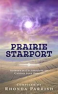 E-Book (epub) Prairie Starport von Rhonda Parrish, Laina Kelly, John Park