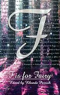 E-Book (epub) F is for Fairy (Alphabet Anthologies, #6) von Pete Aldin, Michael Fosburg, Joseph Halden